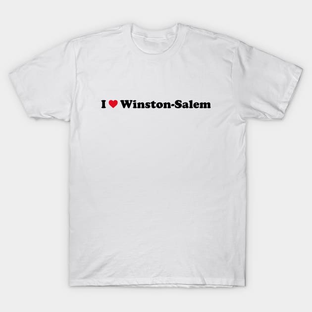 I Love Winston-Salem T-Shirt by Novel_Designs